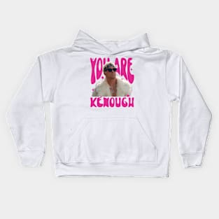 You Are Kenough Kids Hoodie